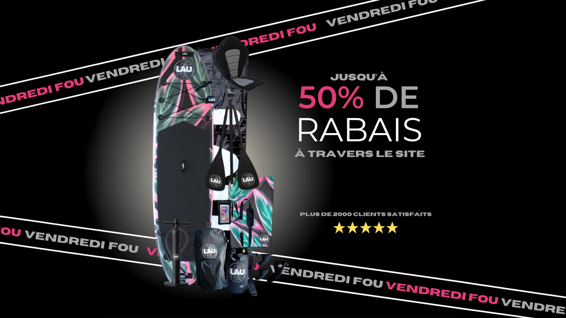 Lau Sup offre du Vendredi fou : jusqu&#39;à 50% de rabais sur toutes les planches à pagaie du site web